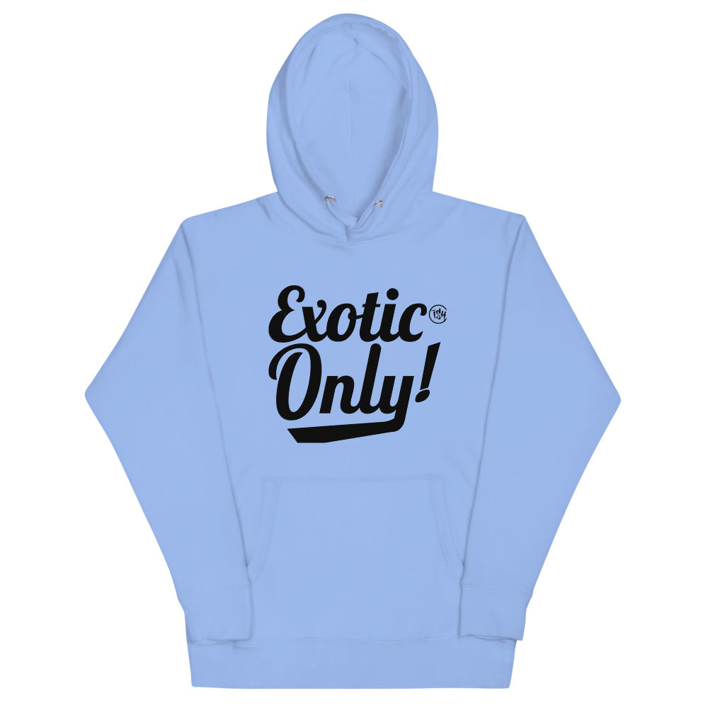 Unisex Hoodie Exotic Only